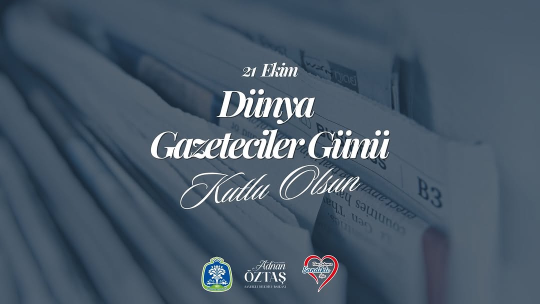 21 Ekim Dünya Gazeteciler Günü Kutlu Olsun