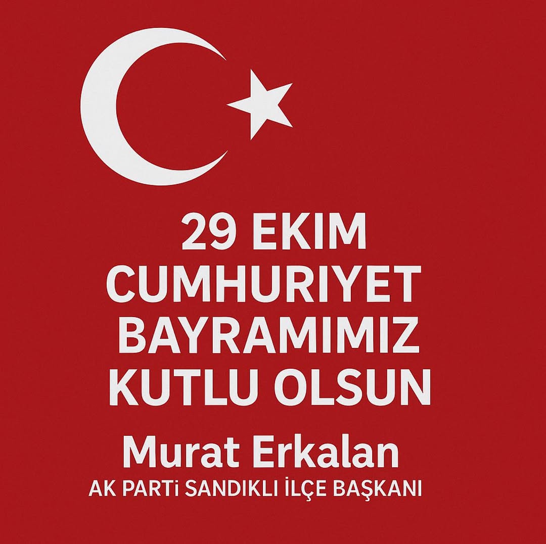 29 Ekim Cumhuriyet Bayramı Kutlamaları - Sandıklı AK Parti İlçe Başkanlığı
