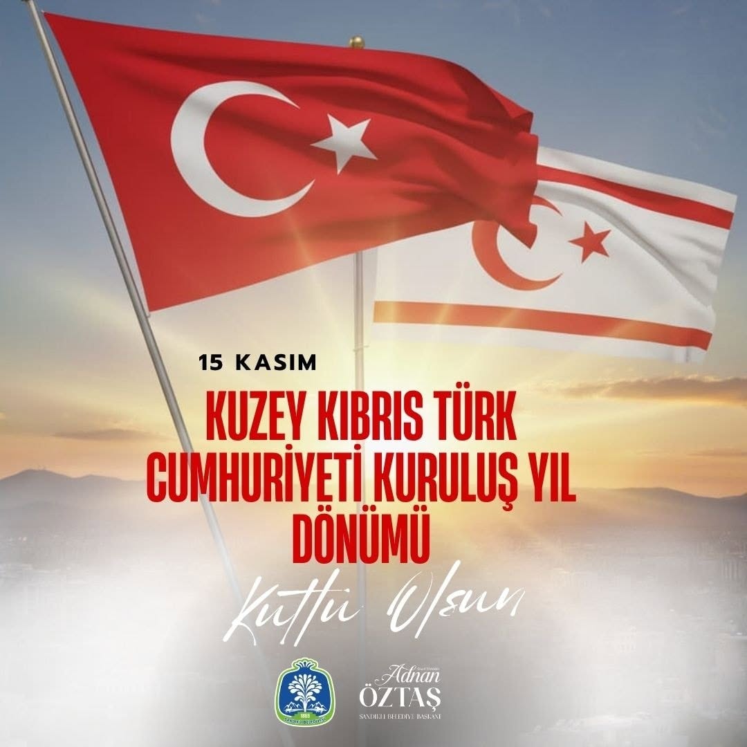 Sandıklı Belediyesi Kuzey Kıbrıs Türk Cumhuriyeti'nin Kuruluş Yıl Dönümünü Kutluyor