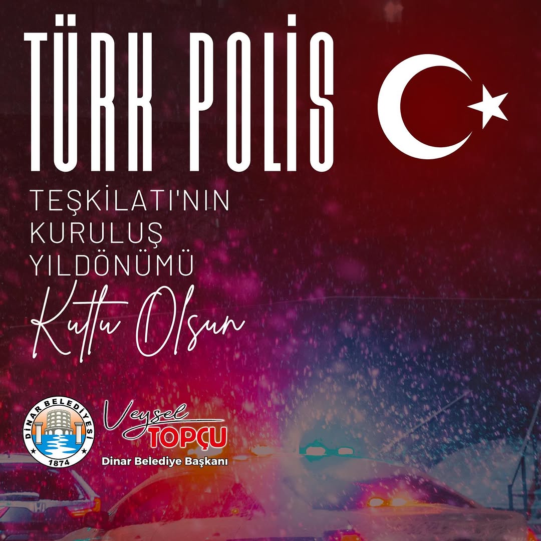 10 Nisan Polis Günü Kutlamaları Dinar Belediye Başkanı Veysel Topçu'dan