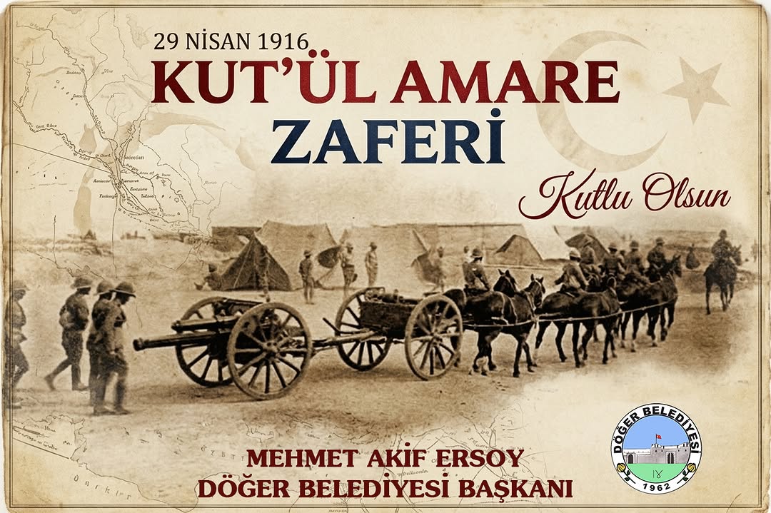29 Nisan 1916 Kut'ül Amare Zaferi'nin Yıldönümü