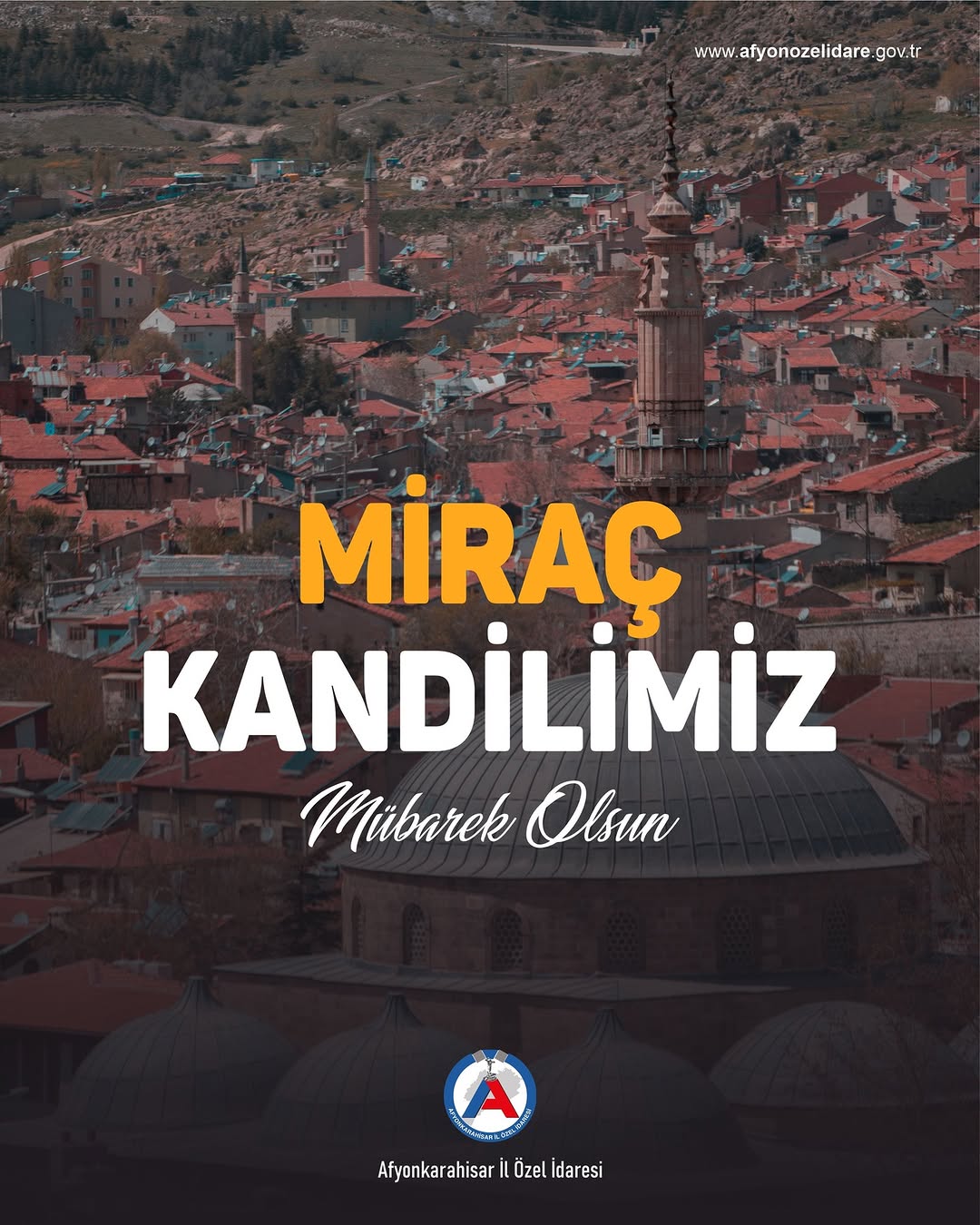 Afyonkarahisar İl Özel İdaresi'nden Miraç Kandili Paylaşımı