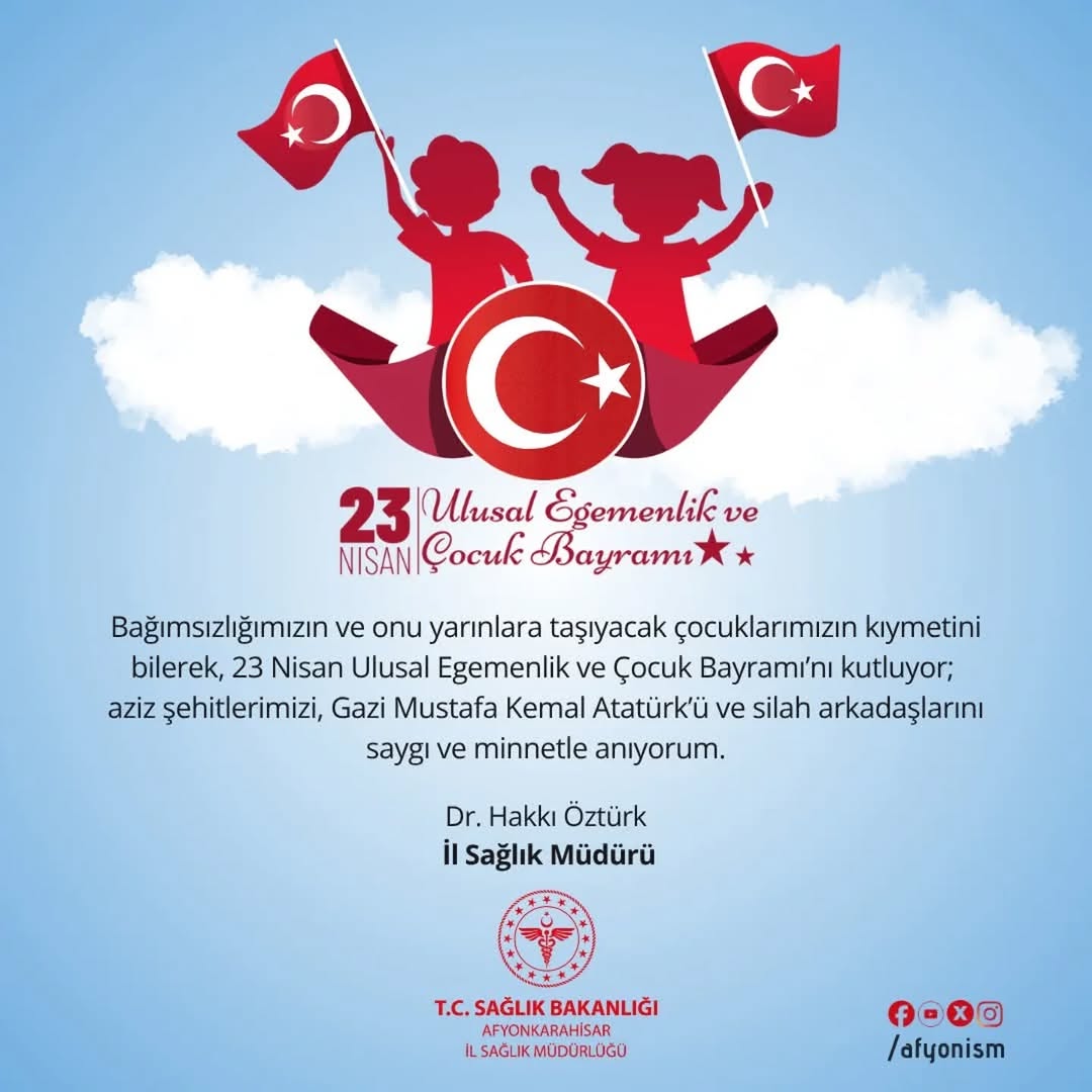 Afyonkarahisar İl Sağlık Müdürlüğü'nden 23 Nisan Mesajı