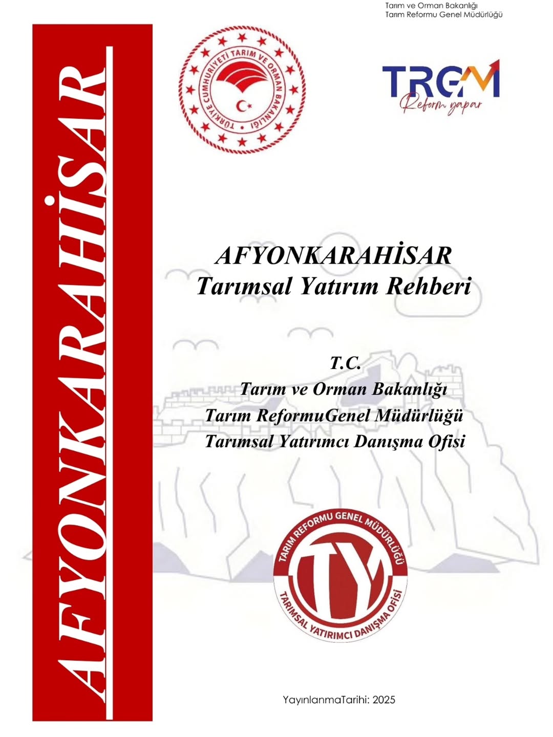 Afyonkarahisar İl Tarım ve Orman Müdürlüğü Tarımsal Yatırım Rehberi Yayınladı