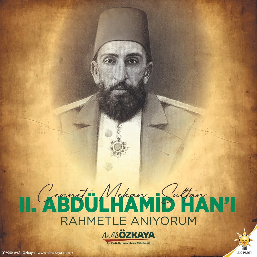 Ak Parti Milletvekili Ali Özkaya, II. Abdülhamid Han'ı Vefatının Yıl Dönümünde Rahmetle Andı