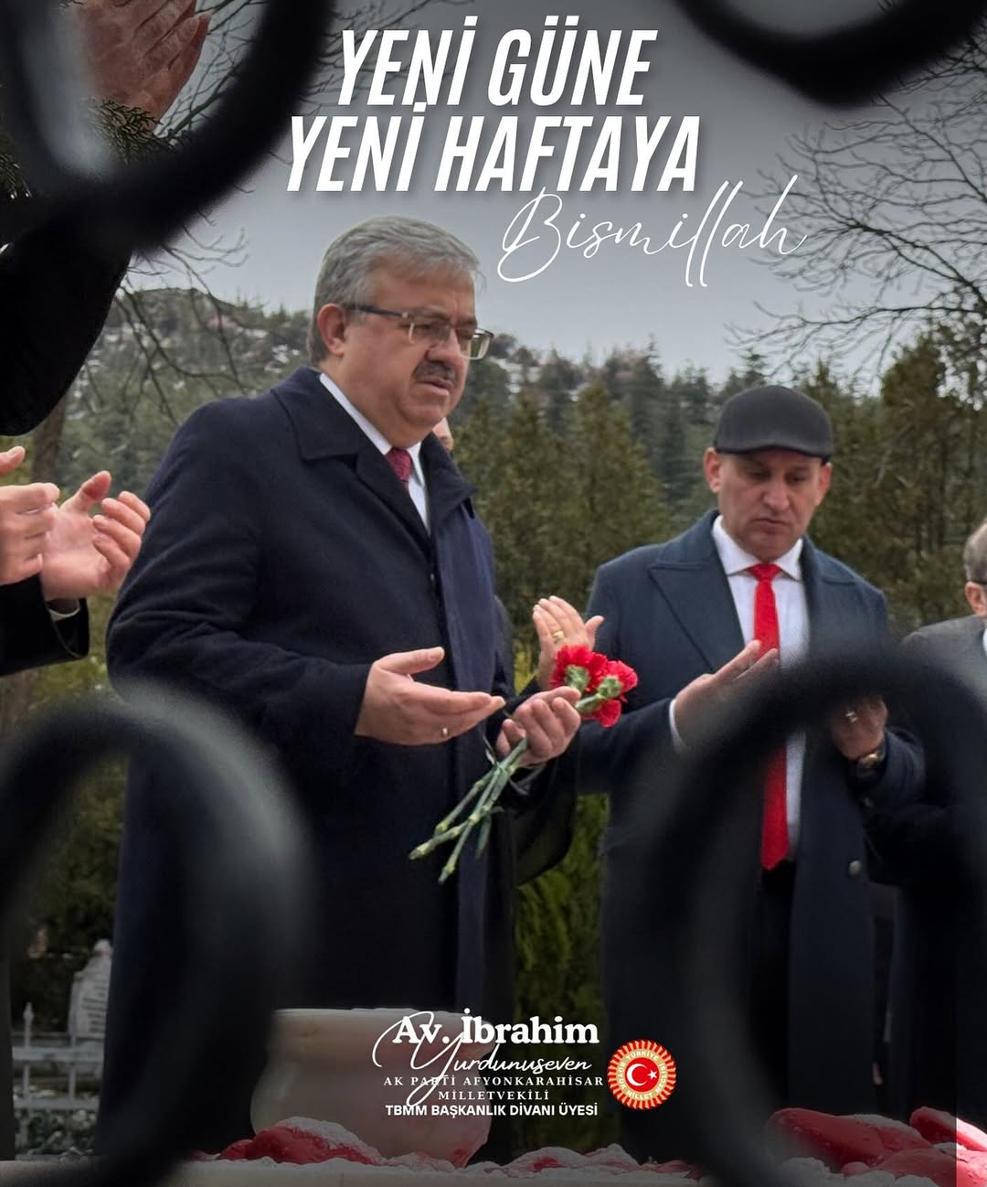 Ak Parti Milletvekili İbrahim Yurdunuseven'den Yeni Hafta Mesajı