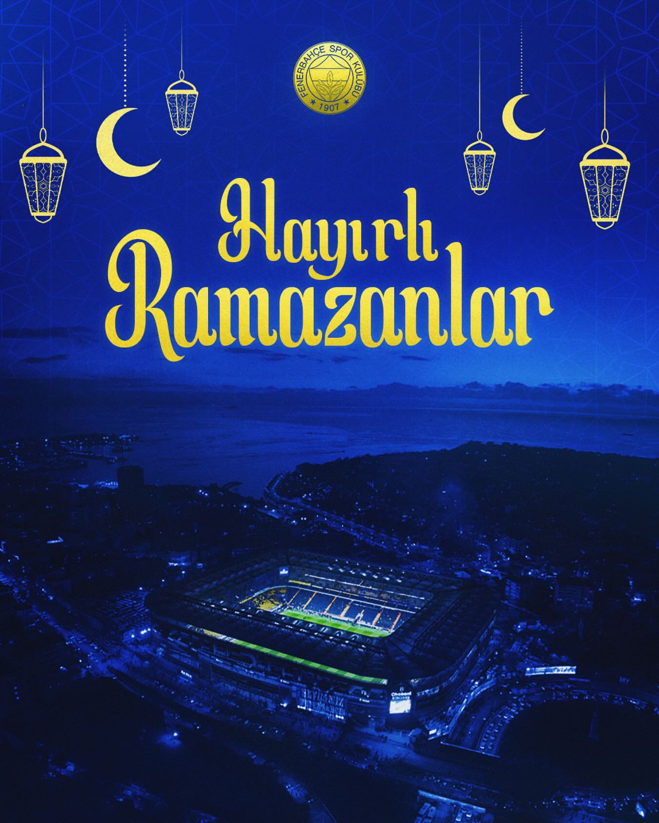 Fenerbahçe'den Ramazan Ayı Mesajı: Sağlık, Huzur ve Bereket Diliyoruz