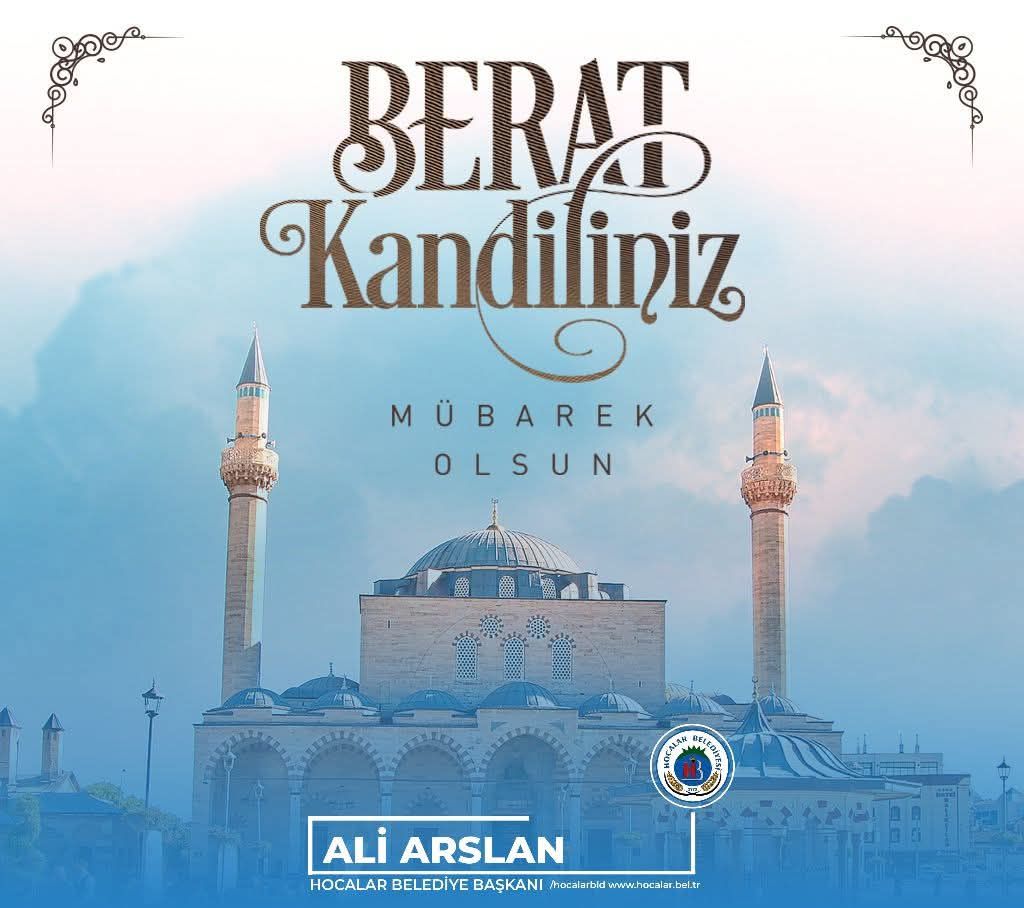 Hocalar Belediye Başkanı Ali Arslan'dan Berat Kandili Mesajı