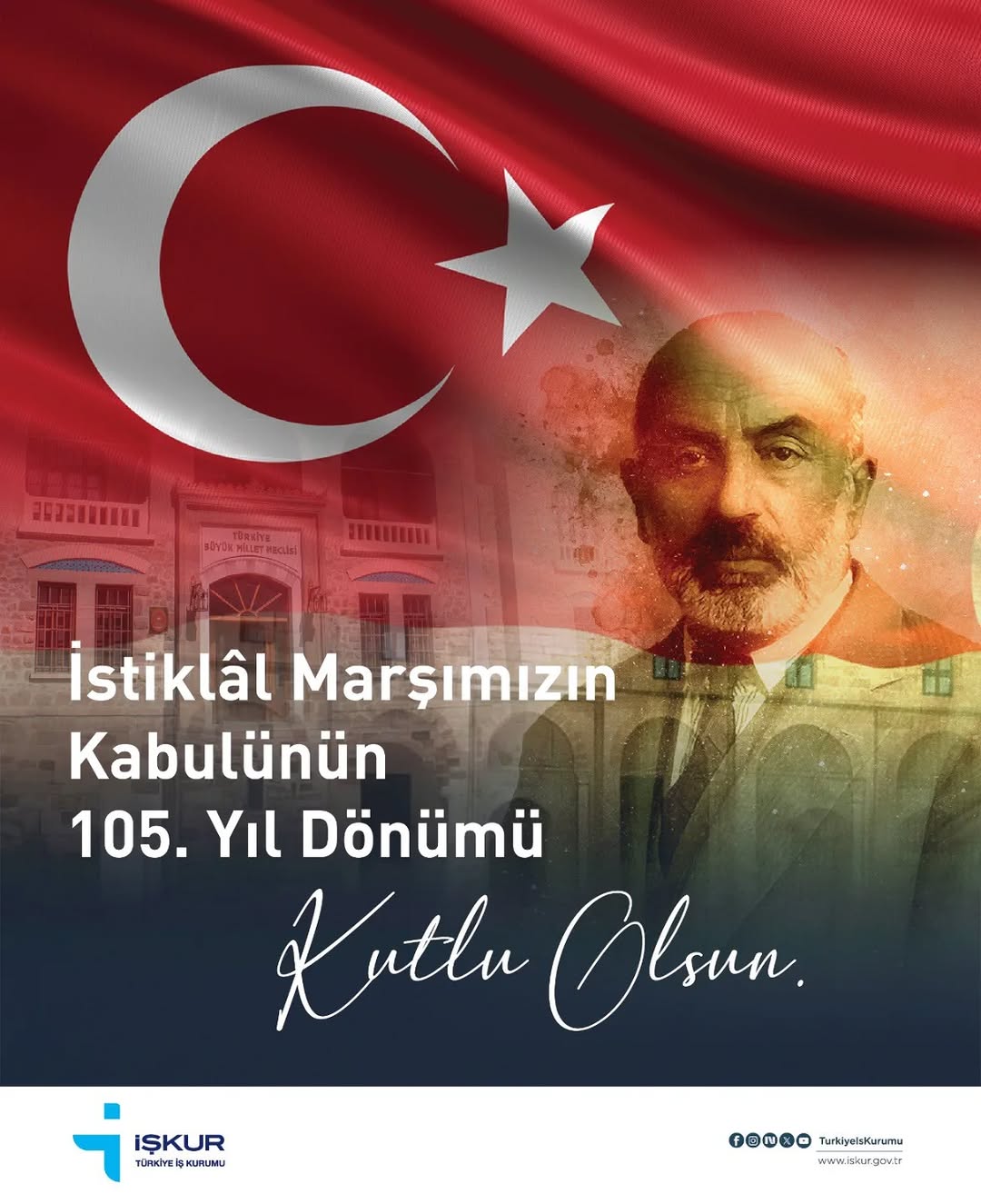 İstiklâl Marşı'nın Kabulünün 105. Yıl Dönümünde Millî Şairimiz Mehmet Âkif Ersoy'u ve Şehitlerimizi Anıyoruz