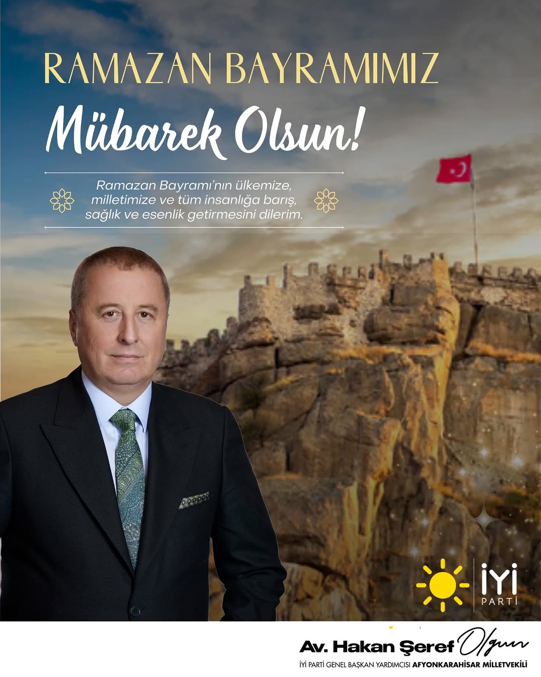 İyi Parti Afyonkarahisar Milletvekili Hakan Şeref Olgun'dan Ramazan Bayramı Mesajı
