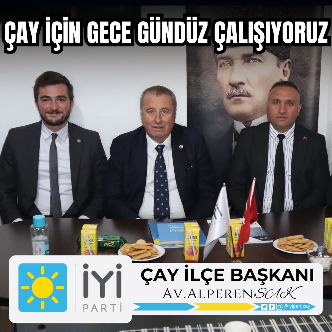 İYİ Parti Çay İlçe Başkanlığı'ndan Çay İçin Gece Gündüz Çalışıyoruz Açıklaması