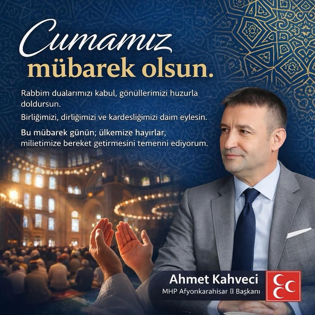 Mhp Afyonkarahisar İl Başkanlığı'ndan Hayırlı Cumalar Mesajı