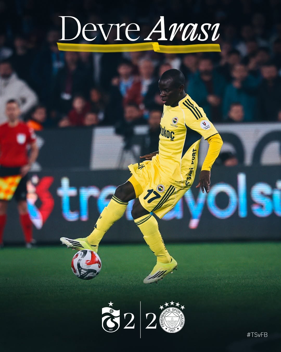 Trabzonspor 2-2 Fenerbahçe Maçının İlk Yarısı Sonuçlandı