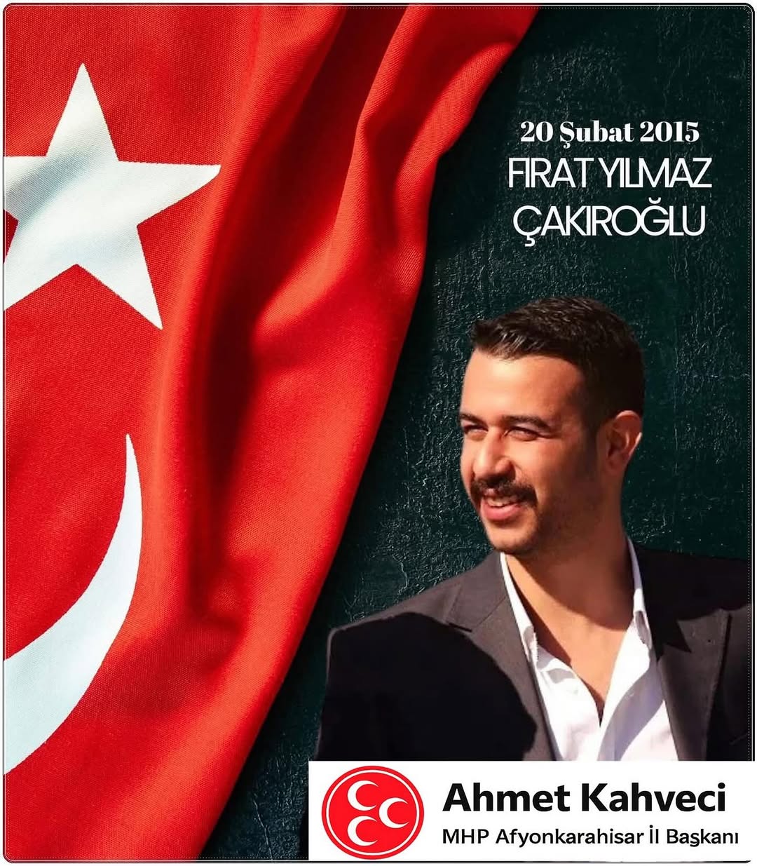 Ülkücü Şehidimiz Fırat Yılmaz Çakıroğlu’nu Şehadet Yıl Dönümünde Anıyoruz