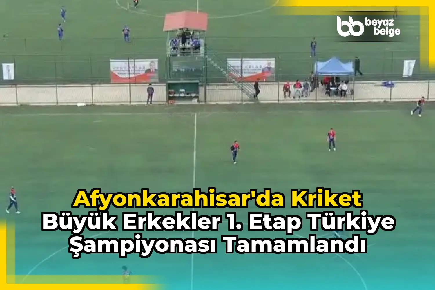 Afyonkarahisar'da Kriket Büyük Erkekler 1. Etap Türkiye Şampiyonası Tamamlandı