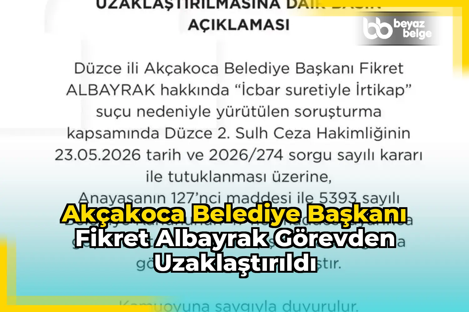 Akçakoca Belediye Başkanı Fikret Albayrak Görevden Uzaklaştırıldı