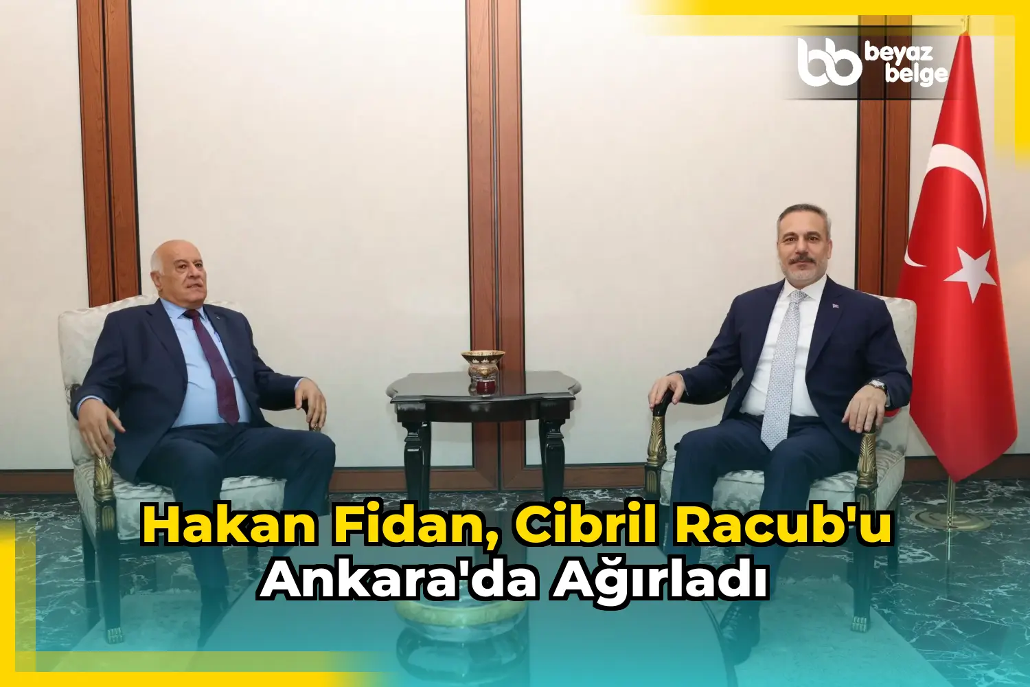 Hakan Fidan, Cibril Racub'u Ankara'da ağırladı