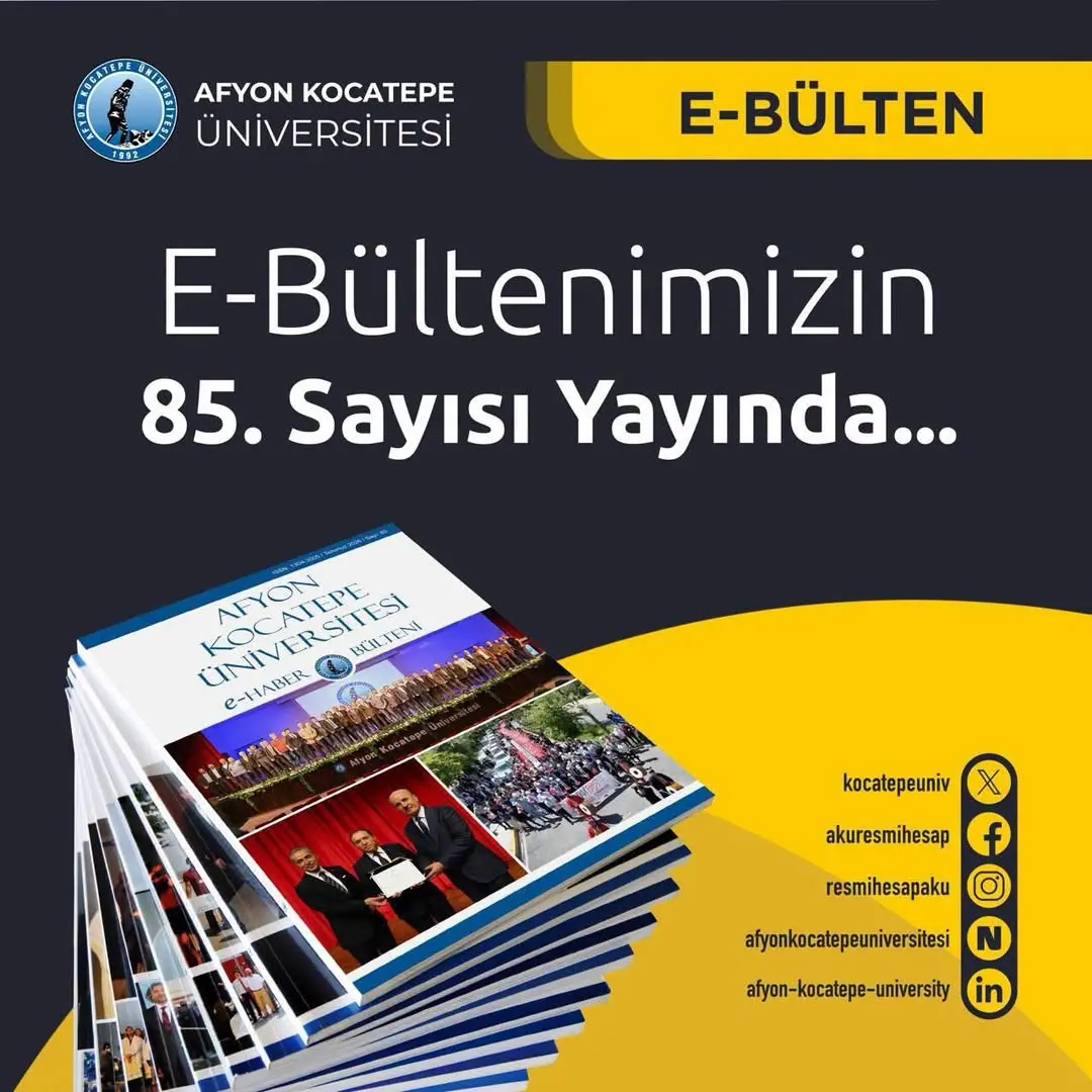Afyon Kocatepe Üniversitesi e-Haber Bülteni 85. Sayısı Yayınlandı