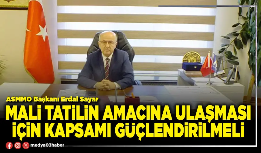 Afyonkarahisar Mali Müşavirler Odası: Mali Tatilin Amacına Ulaşması İçin Kapsamı Güçlendirilmeli