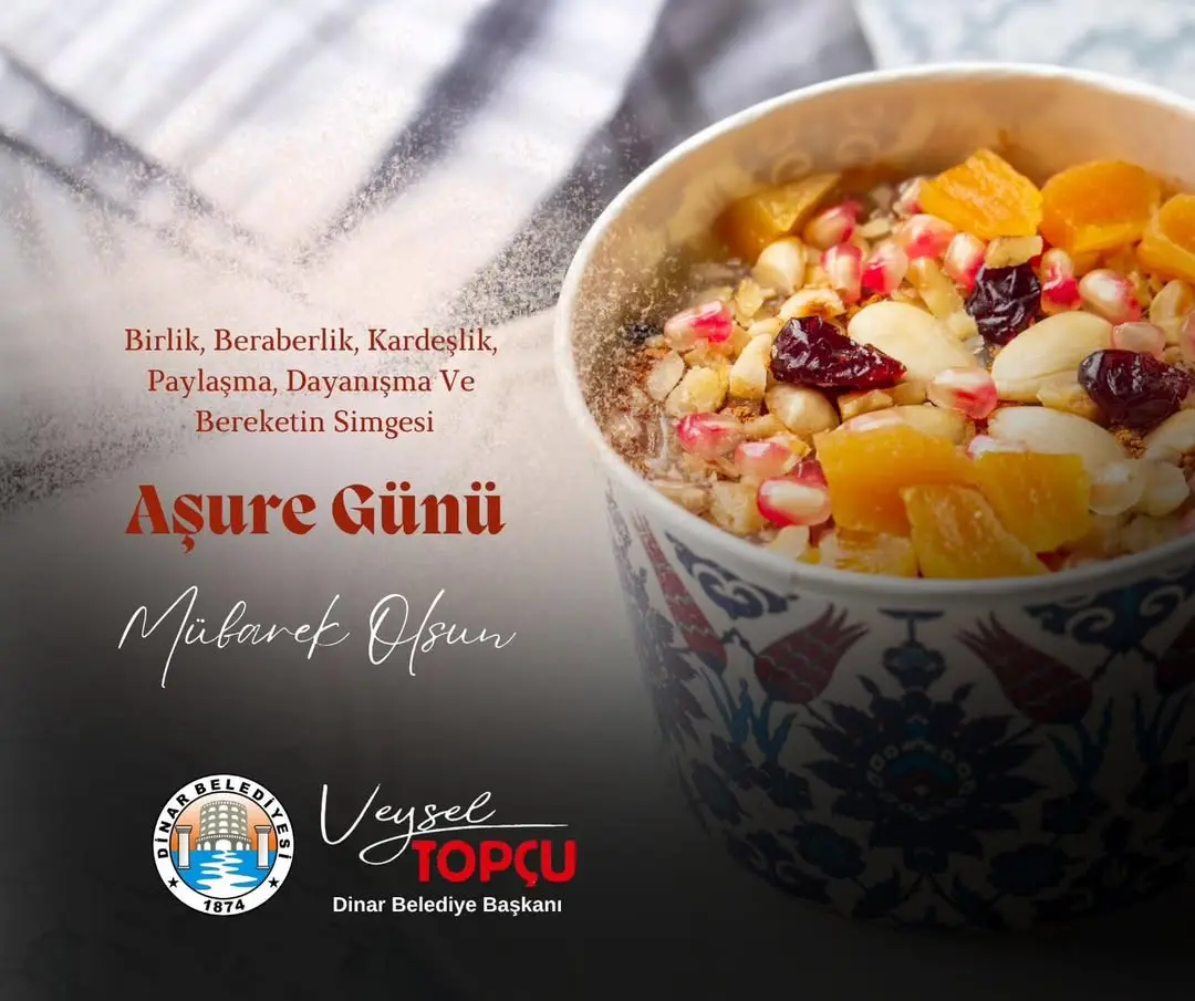 Dinar Belediye Başkanı Veysel Topçu'dan Aşure Günü Mesajı